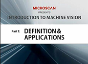 Introduction to Machine Vision Part 1: Definition & Applications
